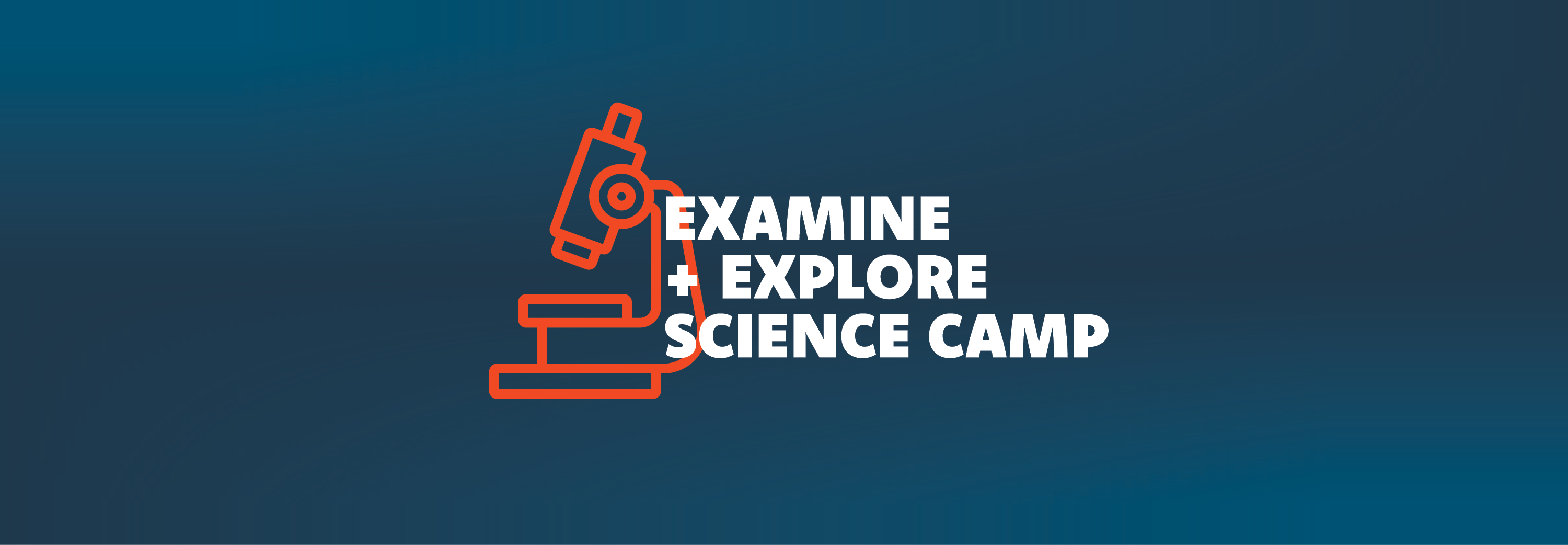 Examine + Explore Science Camp